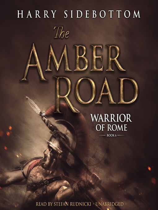 Title details for The Amber Road by Harry Sidebottom - Wait list